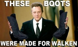 The Boots are Make for Walken