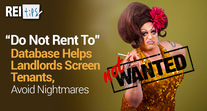 “Do Not Rent To” Database Helps Landlords Screen Tenants, Avoid Nightmares