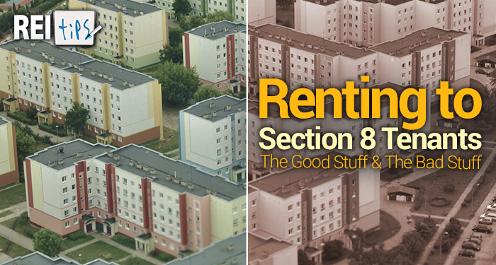 Renting to Section 8 Tenants: The Good Stuff & The Bad Stuff