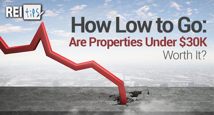 How Low to Go: Are Properties Under $30K Worth It?