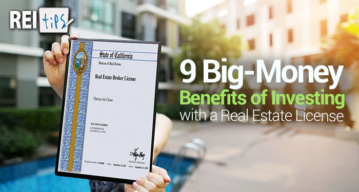 9 Big-Money Benefits of Investing with a Real Estate License